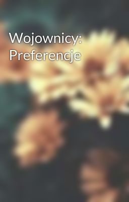 Wojownicy: Preferencje