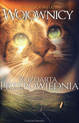 | Wojownicy | Rozdarta przepowiednia |