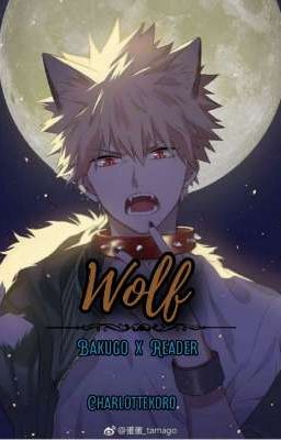 Wolf (Bakugo x Reader) [One Shot]