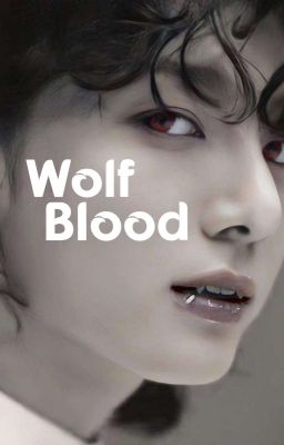 Wolf Blood •Kookmin•