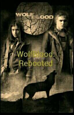 Wolf Blood: Rebooted