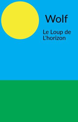 Wolf - Le loup de l'horizon