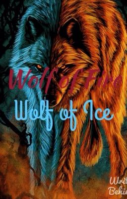 Wolf of fire, wolf of ice