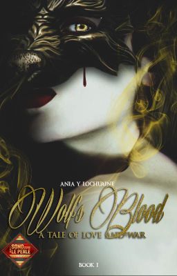 Wolf's Blood: a tale of love and war {Conclusa}