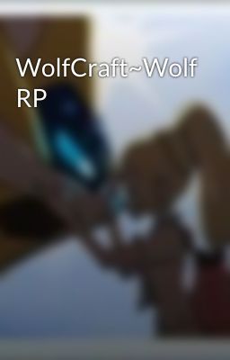 WolfCraft~Wolf RP