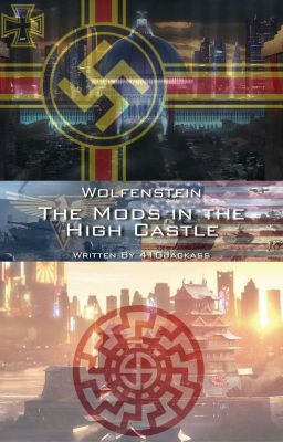 Wolfenstein: The Mods in the High Castle