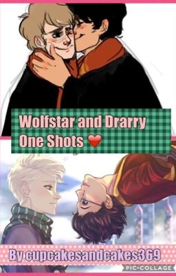 Wolfstar and Drarry One Shots ❤️