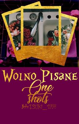 Wolno Pisane... [One shots]