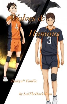 Wolves and Humans [NishinoyaxAsahi || Haikyu!! FF] {FantasyAu}