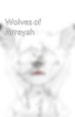 Wolves of Arreyah