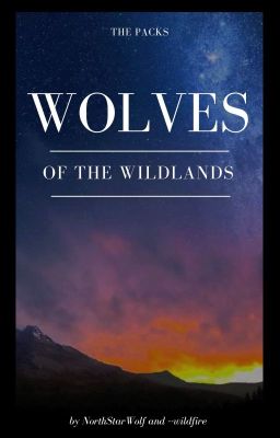 WOLVES of the WILDLANDS !