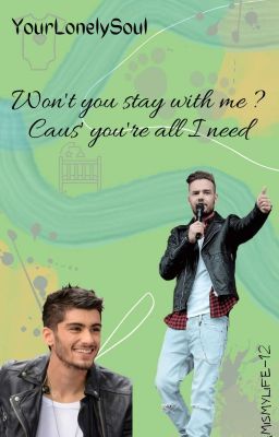 Won't you stay with me? Caus' you're all I need | Ziam