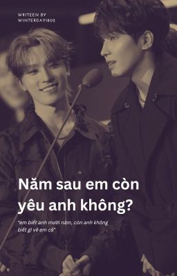 wonchan | năm sau em còn yêu anh không?