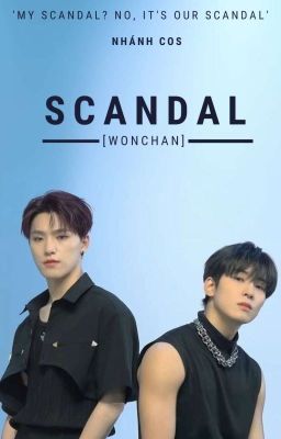 [WonChan] SCANDAL