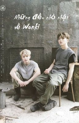 (Wonho~ Kihyun ) Những điều nhỏ nhặt về Wonki