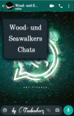 Wood- und Seawalkers Chats