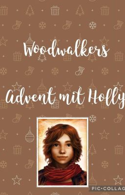 Woodwalkers&Friends: Advent mit Holly.