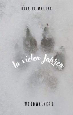 Woodwalkers - In vielen Jahren