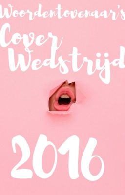 Woordentovenaar's Cover Wedstrijd 2016 [INSCHRIJVINGEN 2016 GESLOTEN]