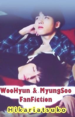 WooSoo [WooHyun & MyungSoo FanFiction]