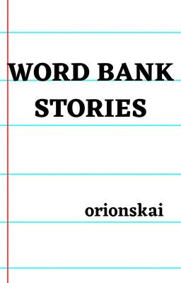 Word Bank Stories