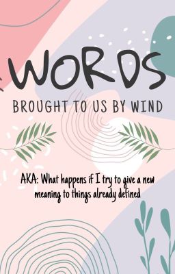 Words [brought to us by wind]