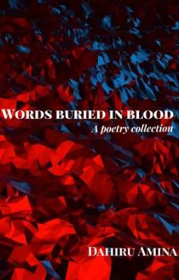 WORDS BURIED IN BLOOD 