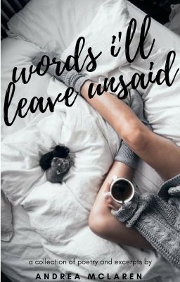 Words I'll leave unsaid | Poetry