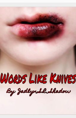 Words Like Knives