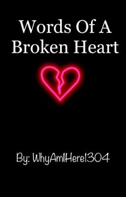 Words Of A Broken Heart