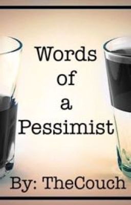 Words of a Pessimist