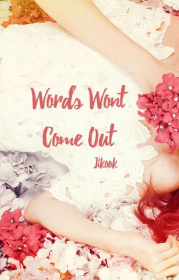 Words won't come out