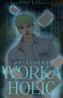 WORKAHOLIC | YOONMIN