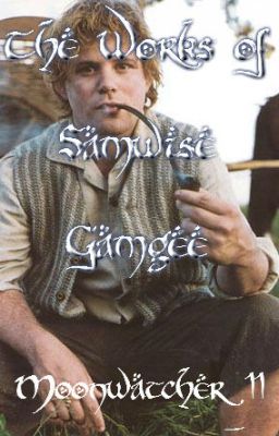 Works of Samwise Gamgee