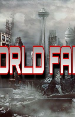 WORLD FALL - Thế giới sụp đổ