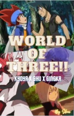 World Of Three!! [On Hold]