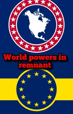 World powers in Remnant (Male Reader and Wife Reader x RWBY)