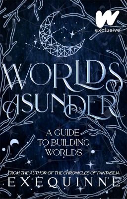 Worlds Asunder: A Guide to Building Worlds