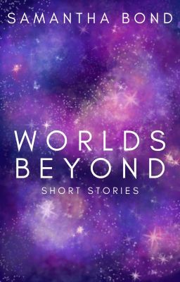 Worlds Beyond: Short Stories