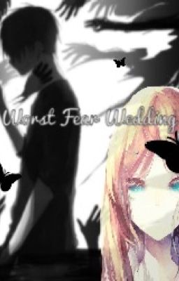 Worst Fear Wedding