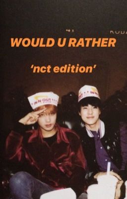 would u rather: nct edition 