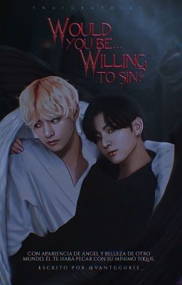 Would you be...willing to sin?