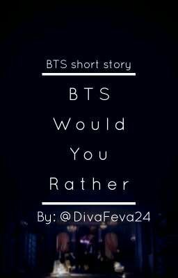 Would You Rather (BTS)