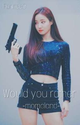 Would you rather /Momoland/