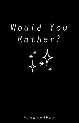 Would You Rather || NCT x Reader || OT21 || Gender Neutral