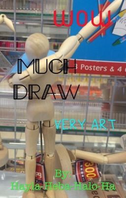 Wow, Much Draw, Very Art [Open]