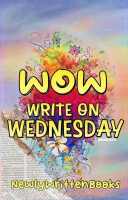 WOW: WRITE ON WEDNESDAY