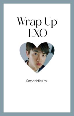 Wrap Up | EXO.