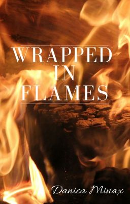 Wrapped in Flames