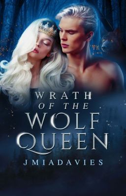 Wrath of the Wolf Queen [HOTWP #2]